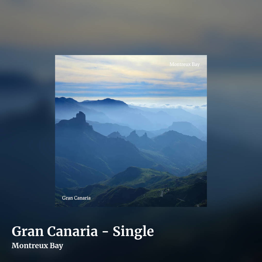 Gran Canaria - Single by Montreux Bay, square clean share image