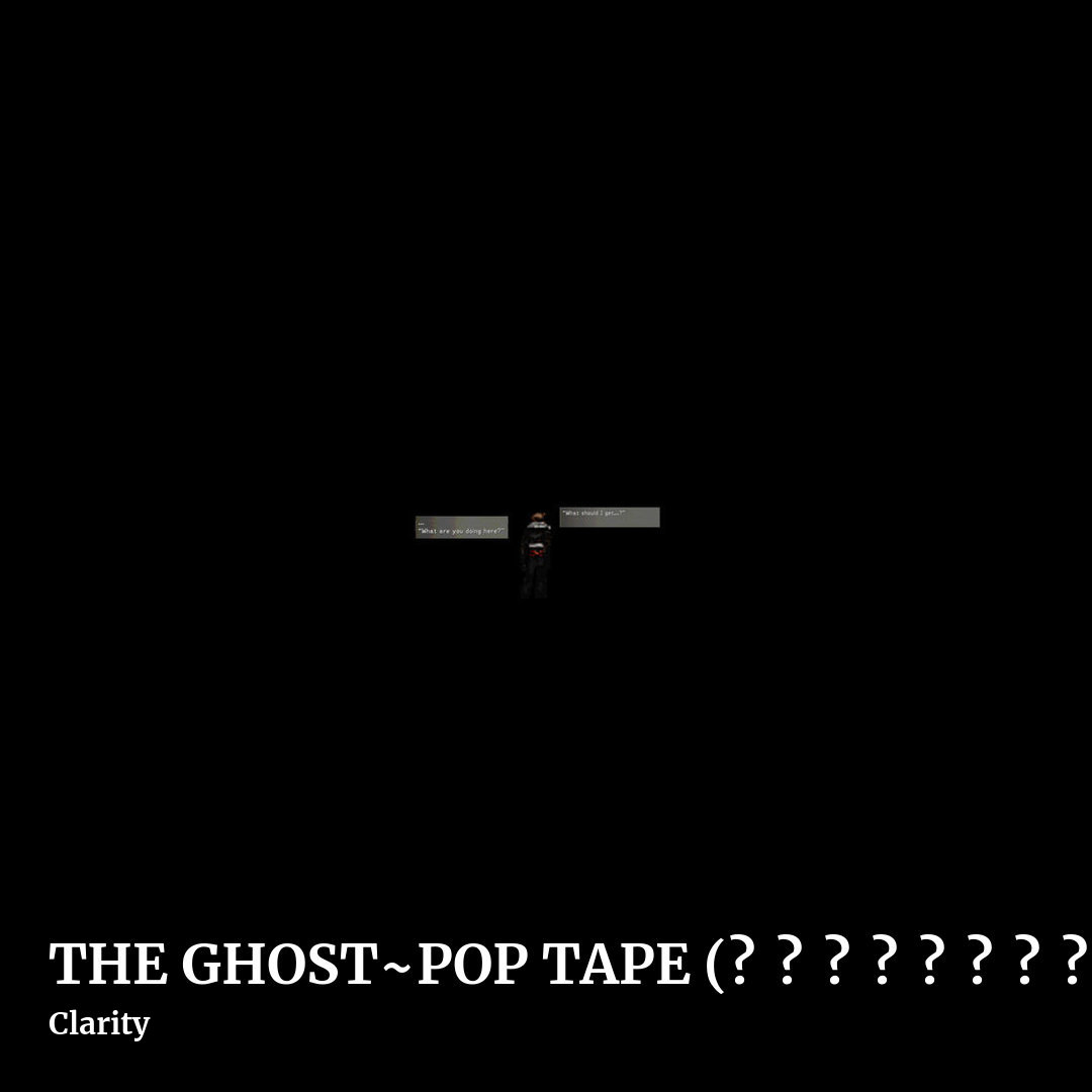 THE GHOST~POP TAPE (クラリティミックス) by Clarity , square clean share image