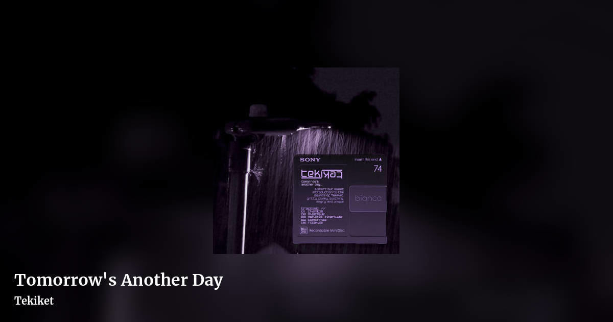 Tomorrow's Another Day by Tekiket, landscape clean share image