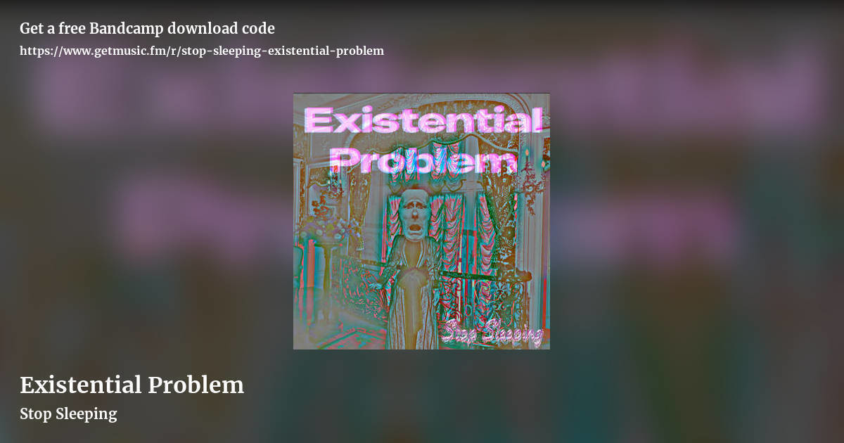 Existential Problem by Stop Sleeping, landscape promo share image