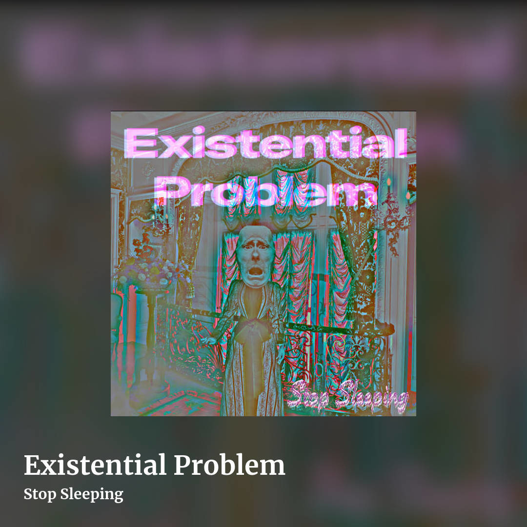 Existential Problem by Stop Sleeping, square clean share image