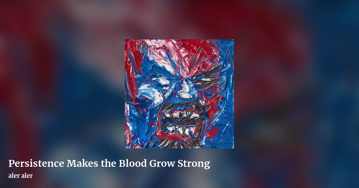 Persistence Makes the Blood Grow Strong by aler aler, landscape clean share image