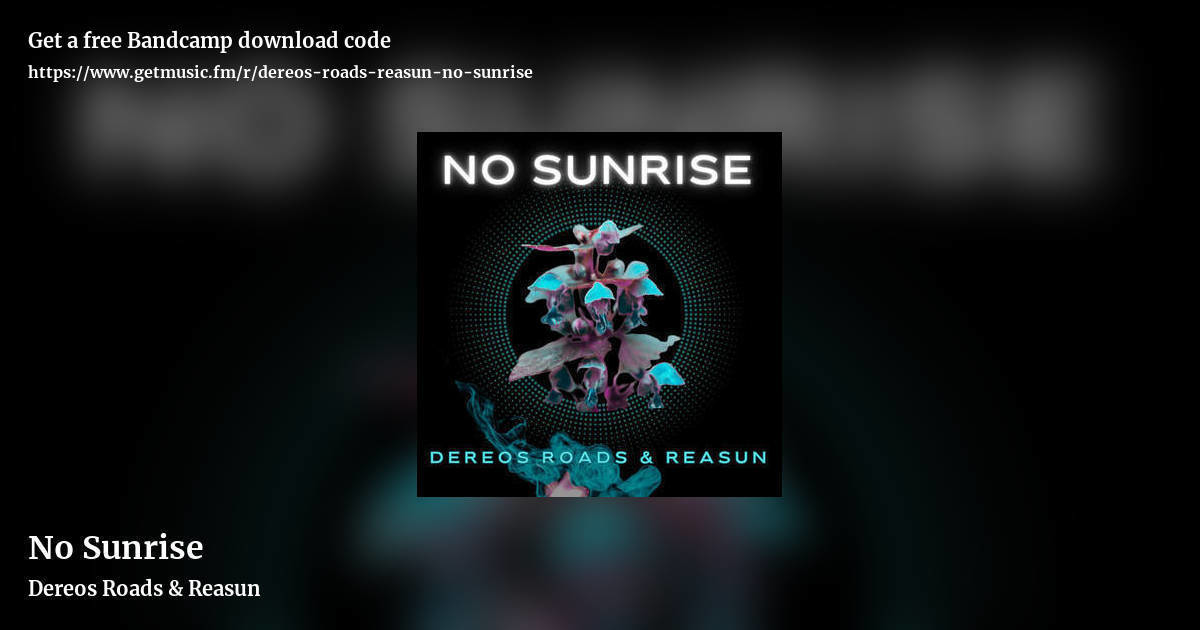 No Sunrise by Dereos Roads & Reasun, landscape promo share image