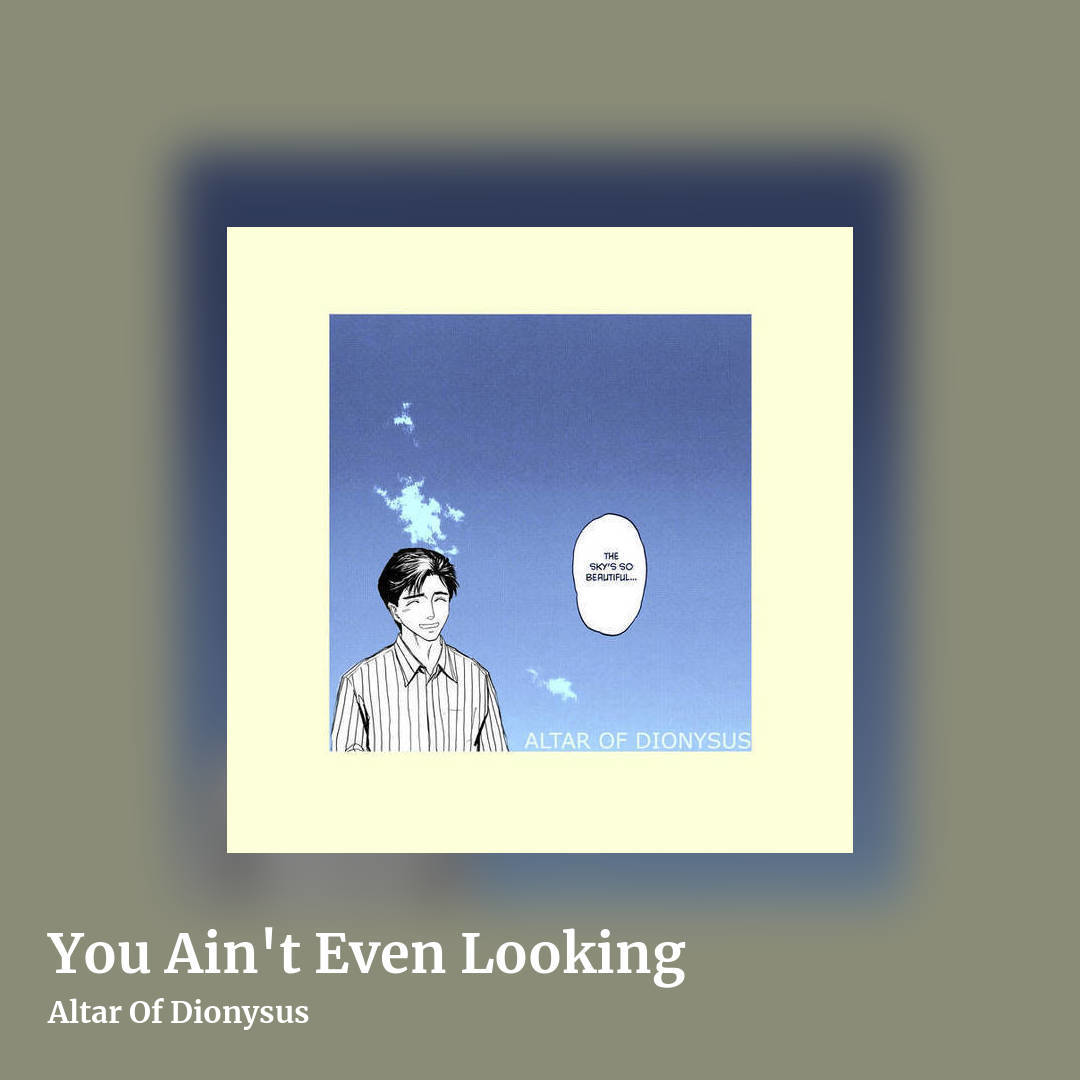 You Ain't Even Looking by Altar Of Dionysus, square clean share image