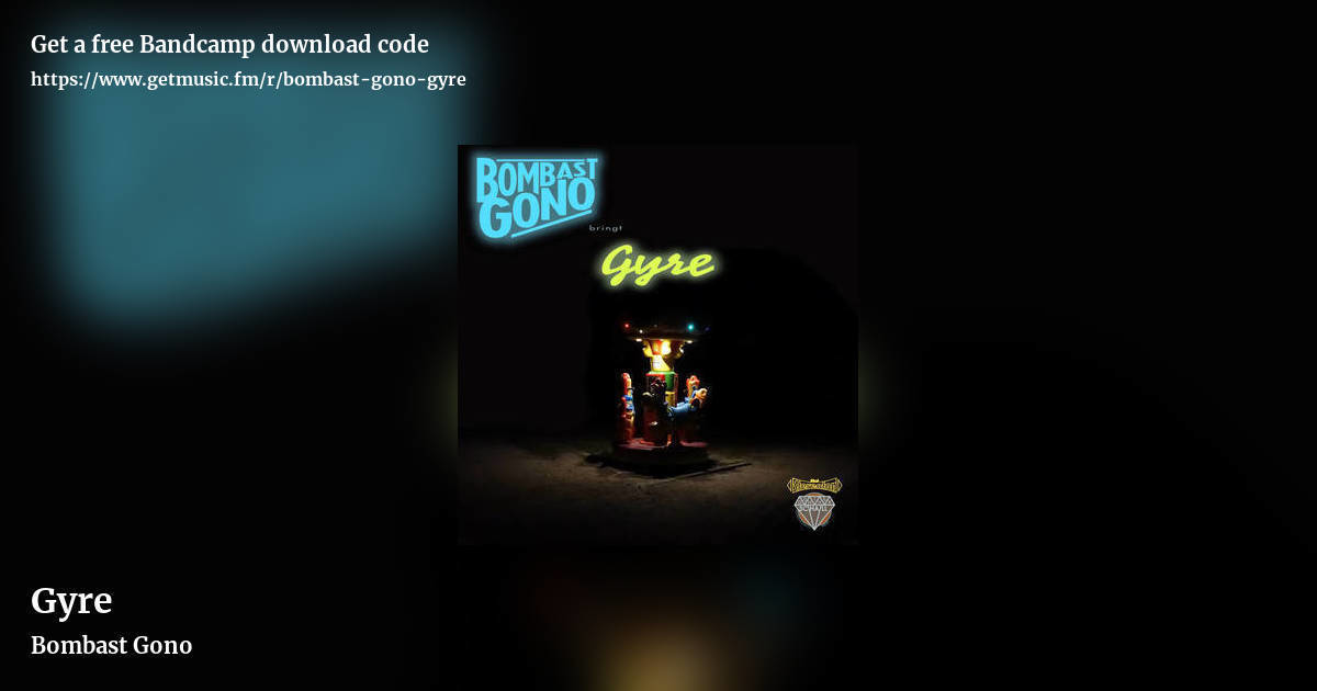 Gyre by Bombast Gono, landscape promo share image