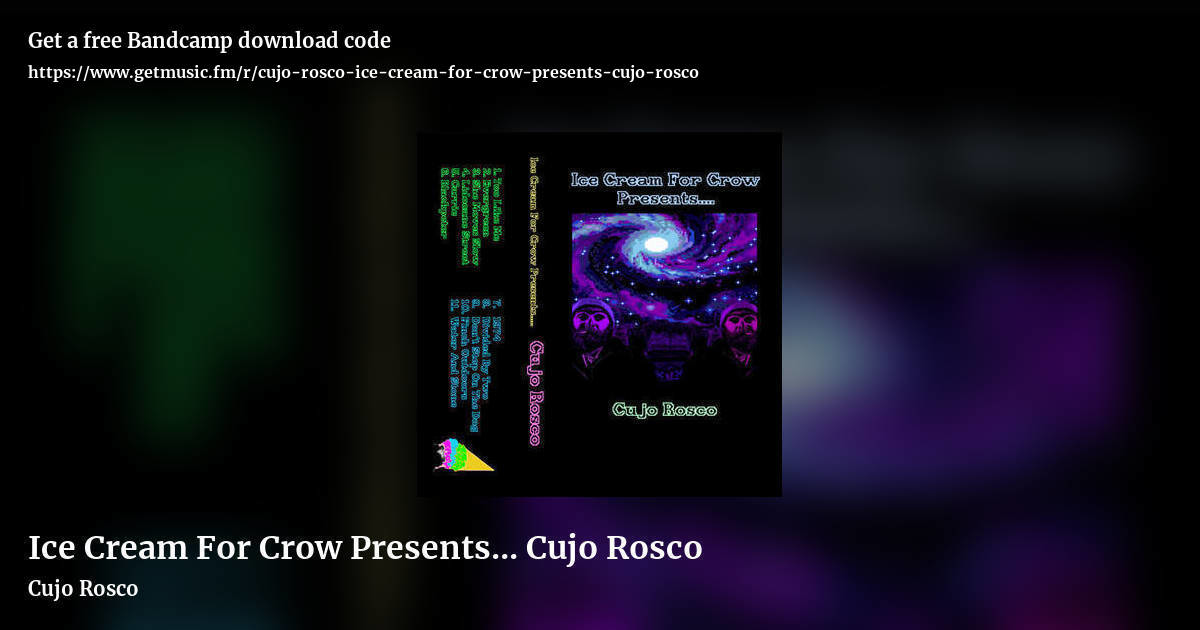 Ice Cream For Crow Presents... Cujo Rosco by Cujo Rosco, landscape promo share image