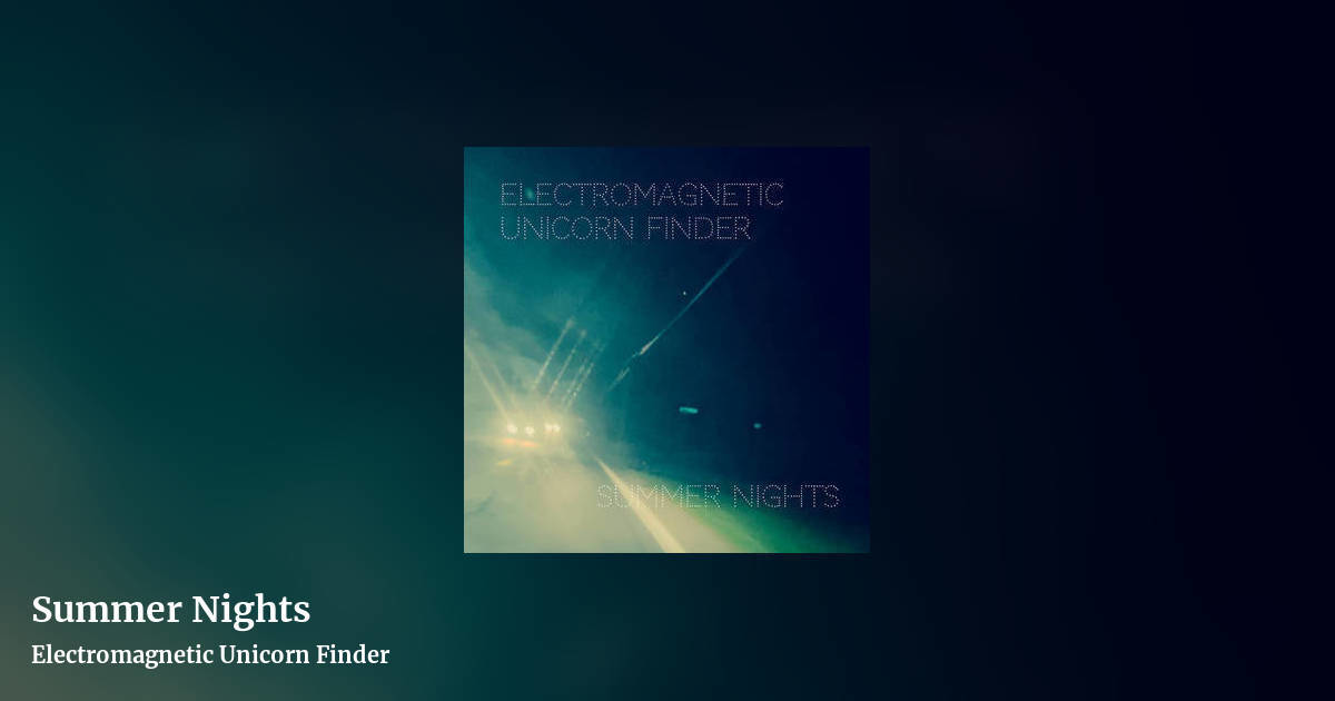 Summer Nights by Electromagnetic Unicorn Finder, landscape clean share image