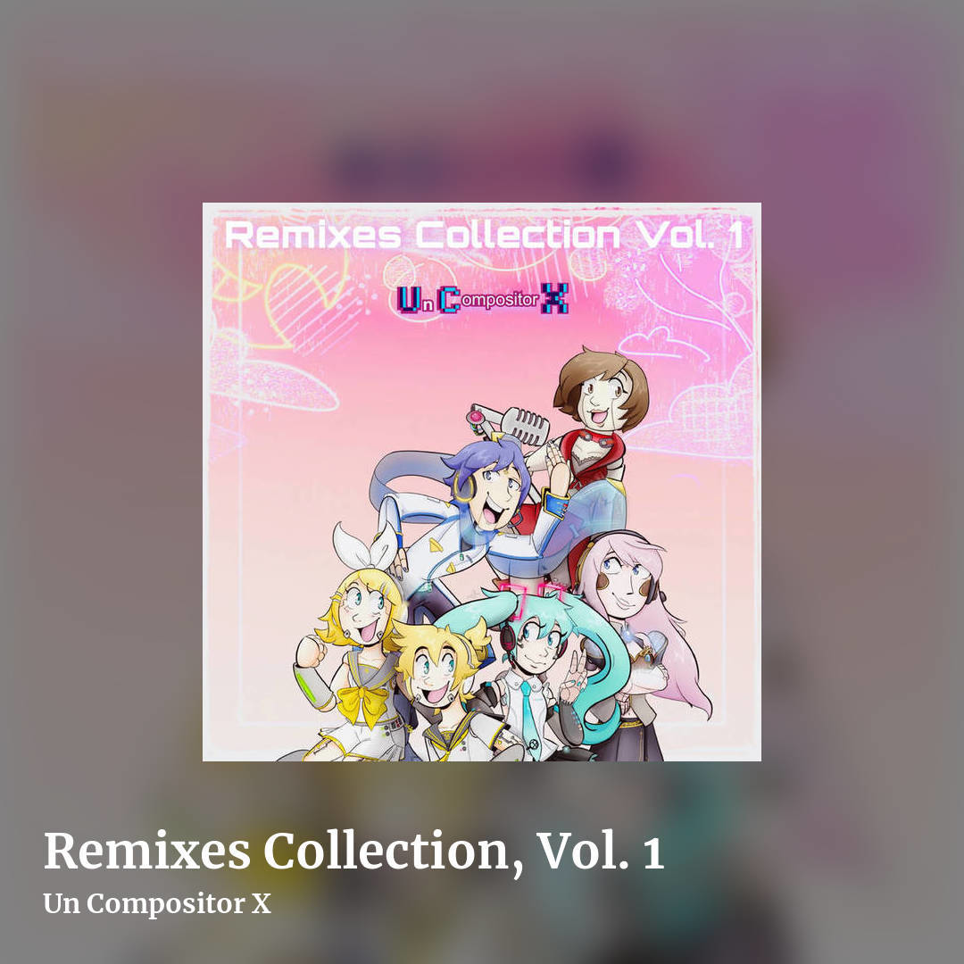 Remixes Collection, Vol. 1 by Un Compositor X, square clean share image