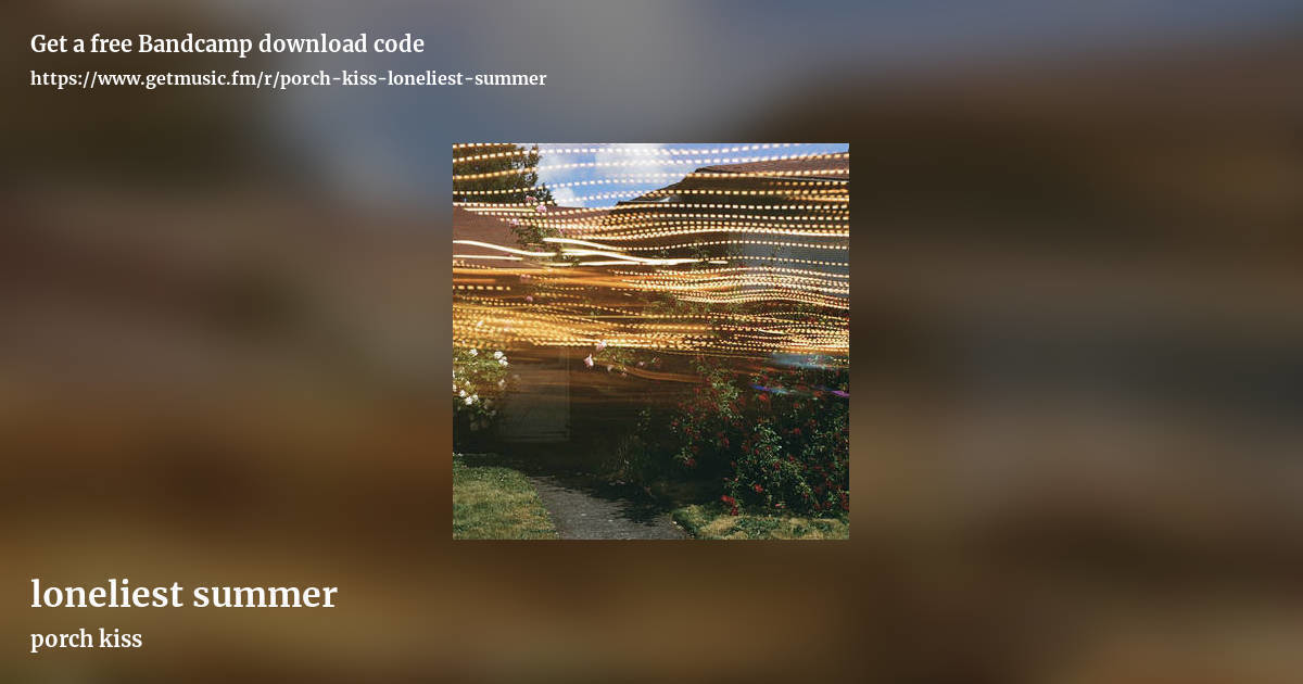 loneliest summer by porch kiss, landscape promo share image