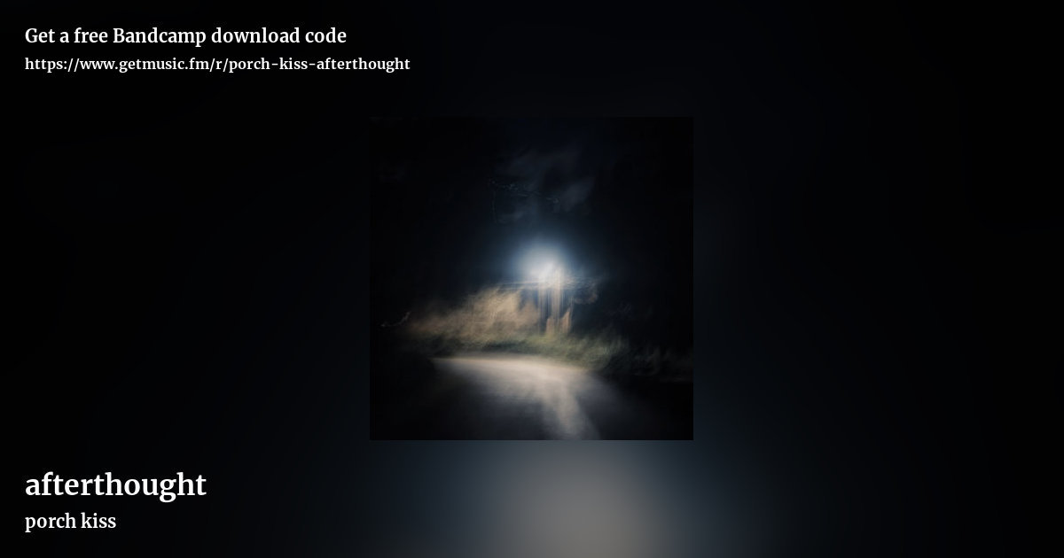 afterthought by porch kiss, landscape promo share image
