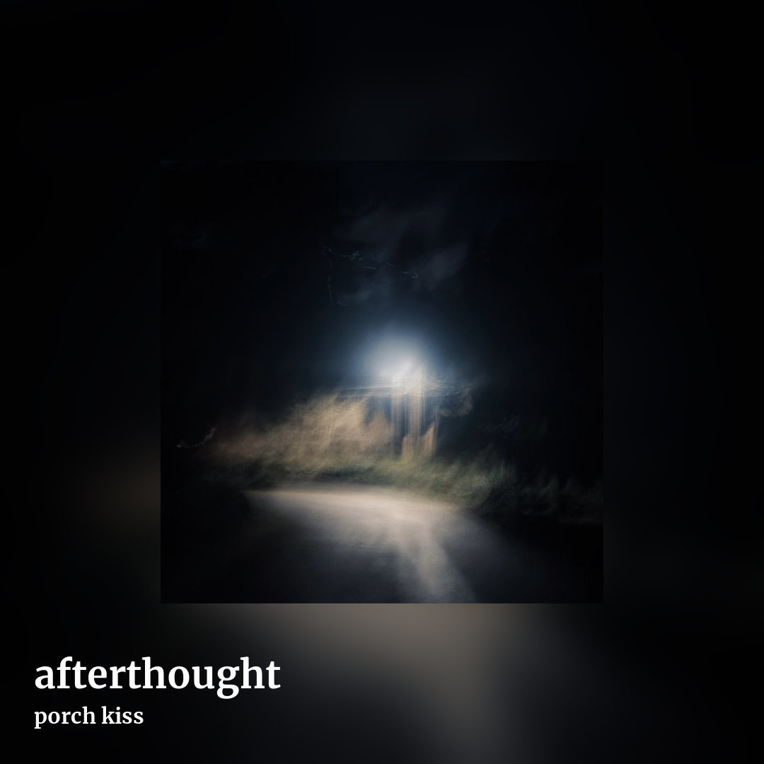 afterthought by porch kiss, square clean share image