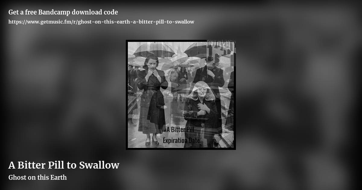 A Bitter Pill to Swallow by Ghost on this Earth, landscape promo share image