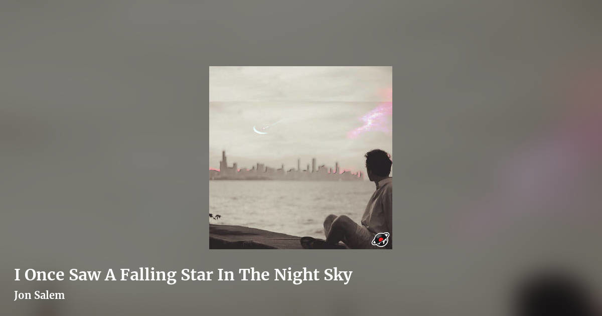 I Once Saw A Falling Star In The Night Sky by Jon Salem, landscape clean share image