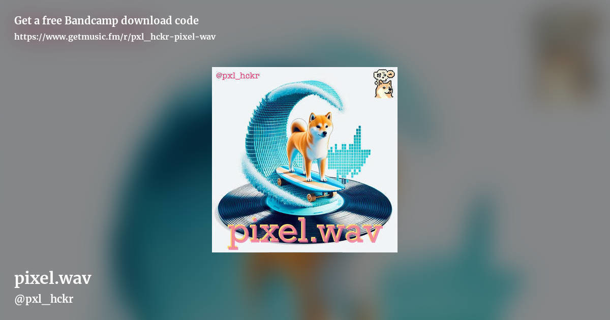 pixel.wav by @pxl_hckr, landscape promo share image