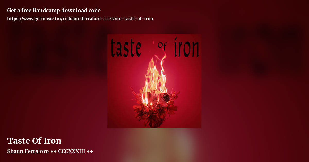Taste Of Iron by Shaun Ferraloro ++ CCCXXXIII ++, landscape promo share image