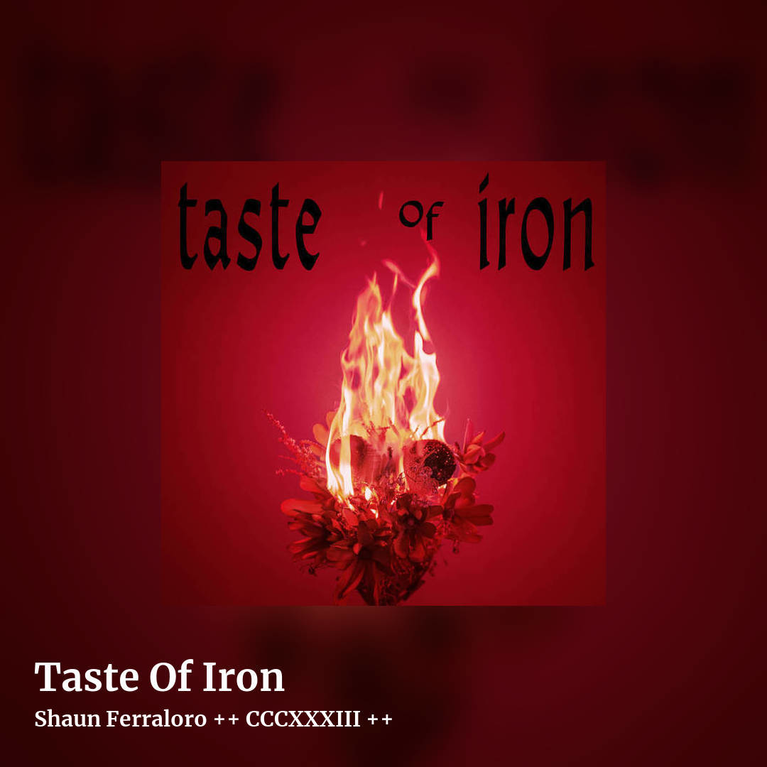Taste Of Iron by Shaun Ferraloro ++ CCCXXXIII ++, square clean share image