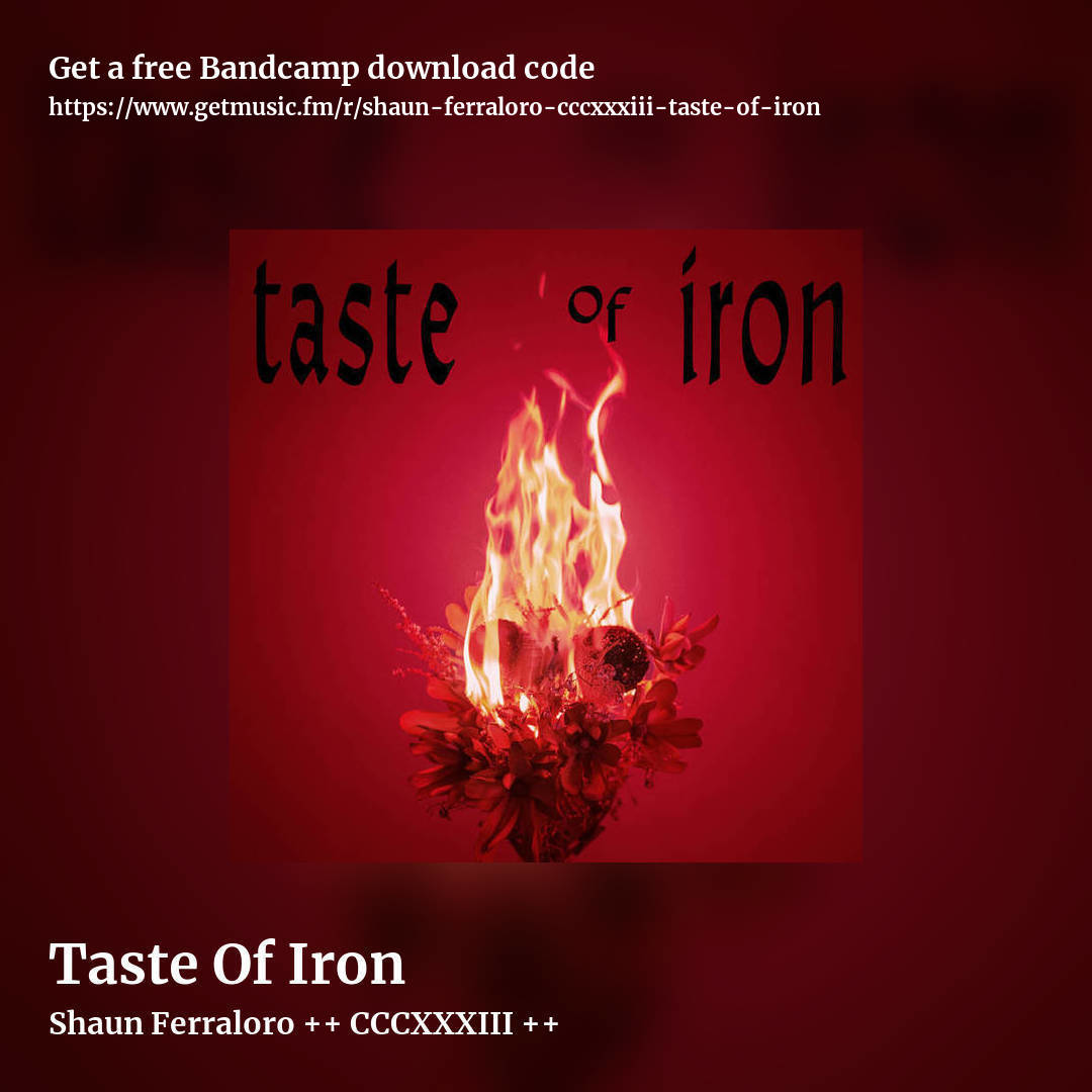 Taste Of Iron by Shaun Ferraloro ++ CCCXXXIII ++, square promo share image