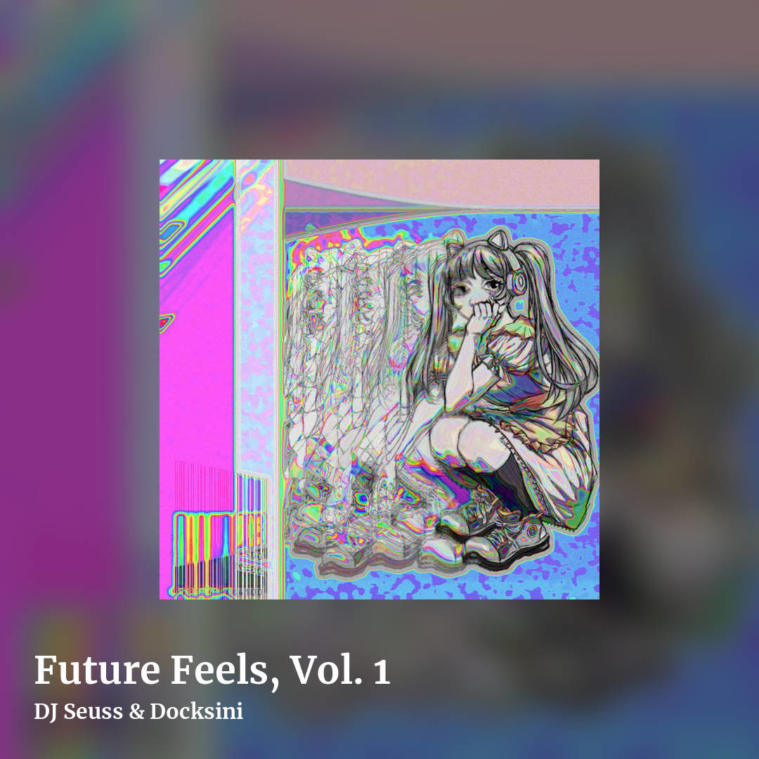 Future Feels, Vol. 1 by DJ Seuss & Docksini, square clean share image