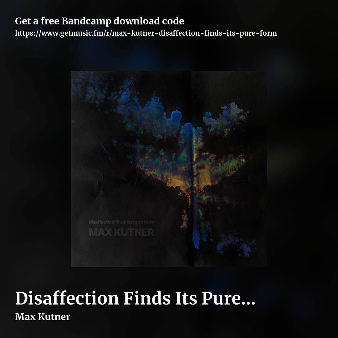 Disaffection Finds Its Pure Form by Max Kutner, square promo share image