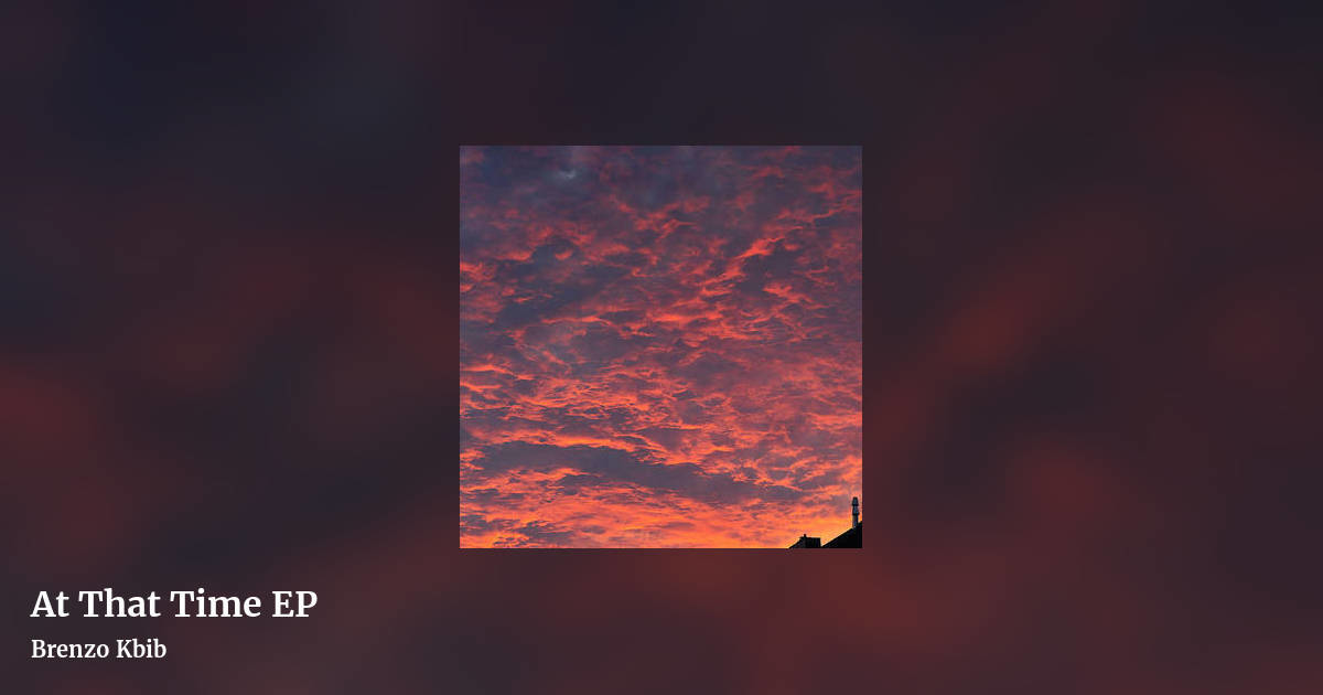 At That Time EP by Brenzo Kbib, landscape clean share image