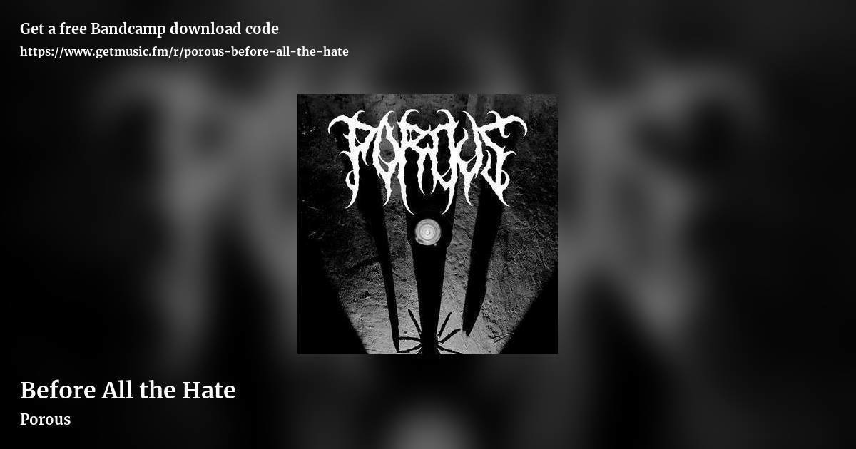 Before All the Hate by Porous, landscape promo share image