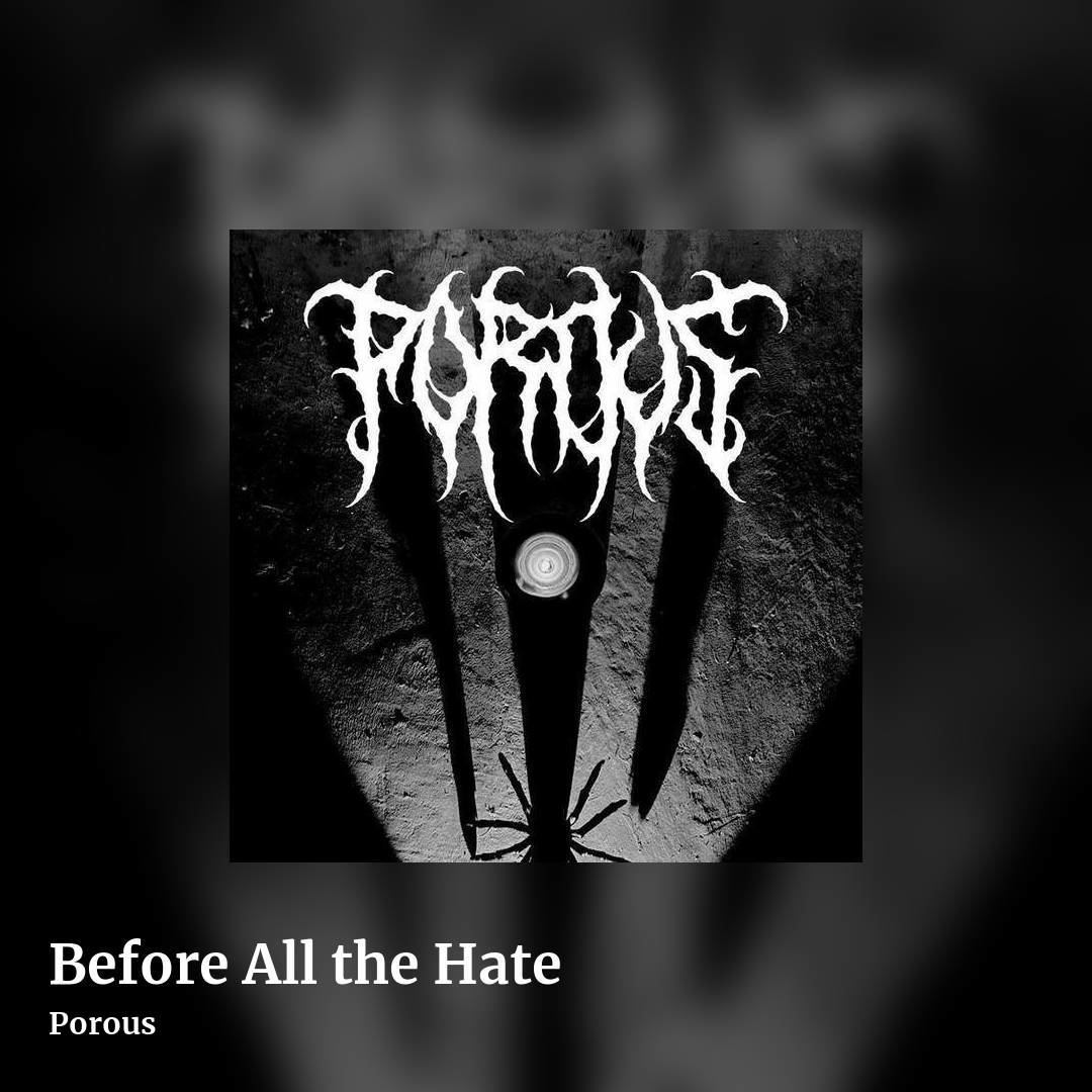 Before All the Hate by Porous, square clean share image
