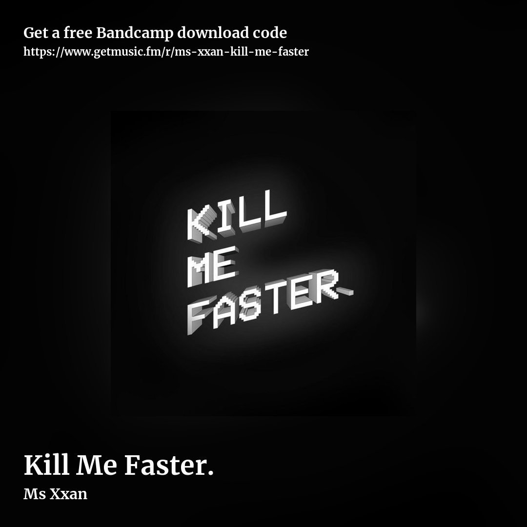 Kill Me Faster. by Ms Xxan, square promo share image