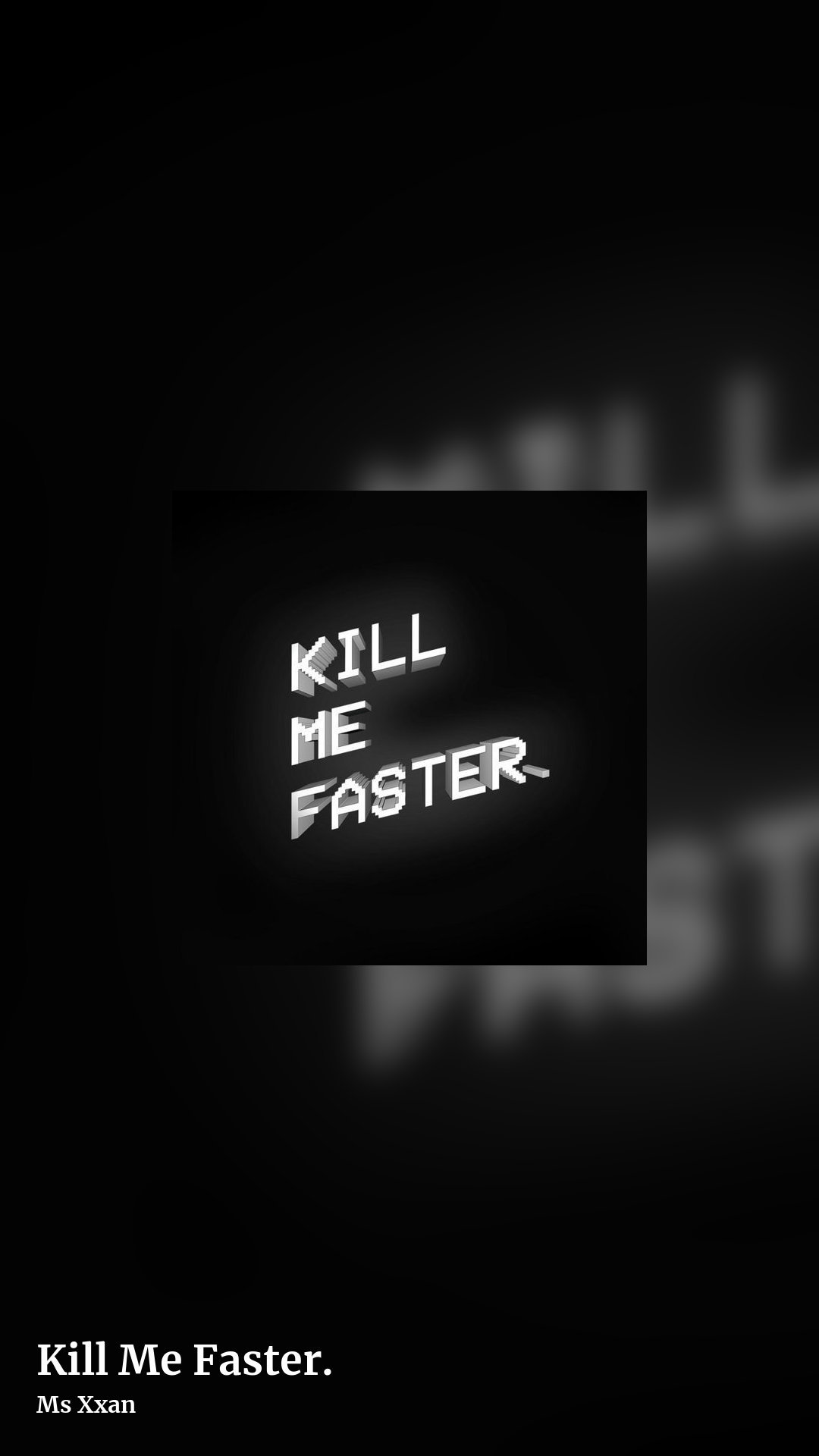 Kill Me Faster. by Ms Xxan, story clean share image