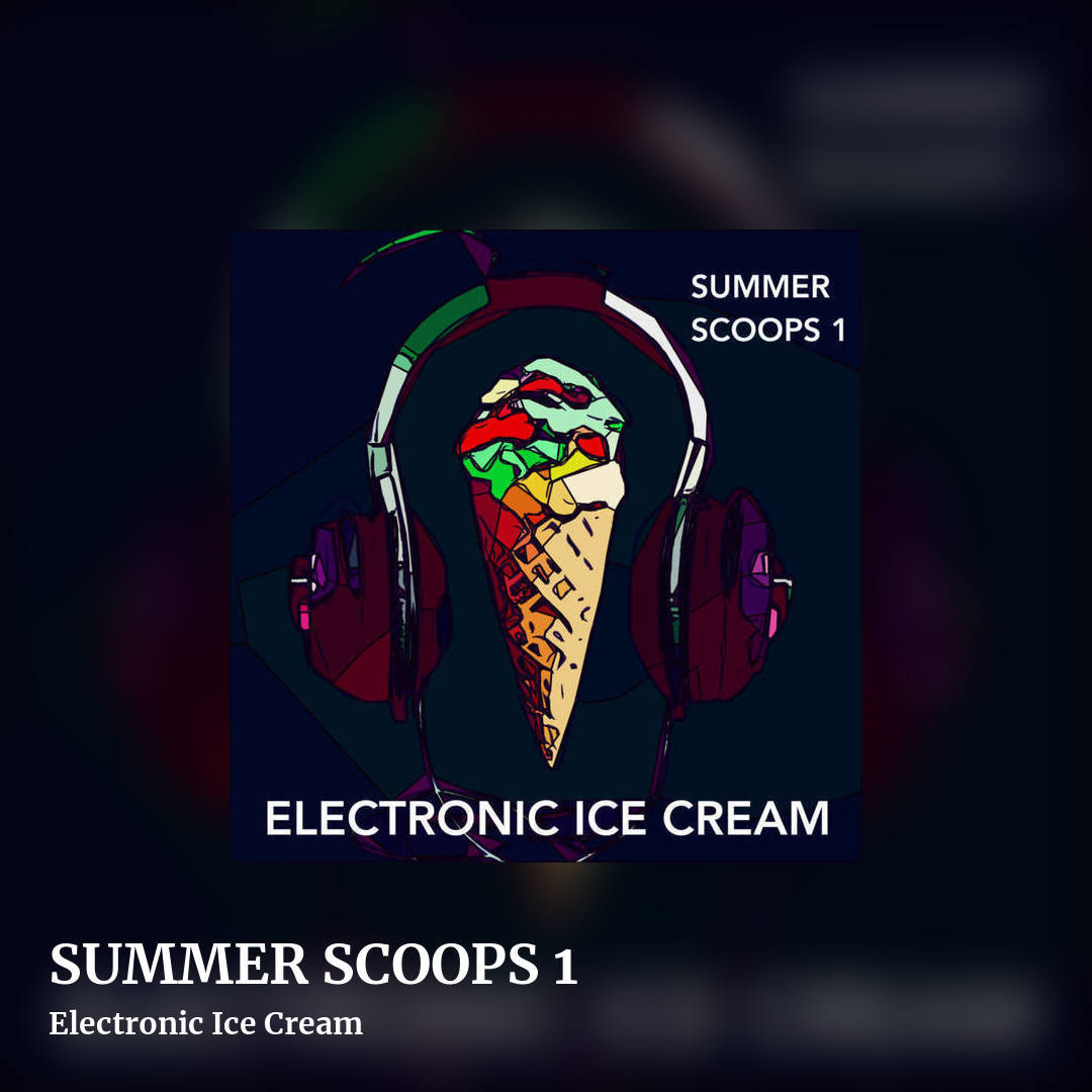 SUMMER SCOOPS 1 by Electronic Ice Cream, square clean share image