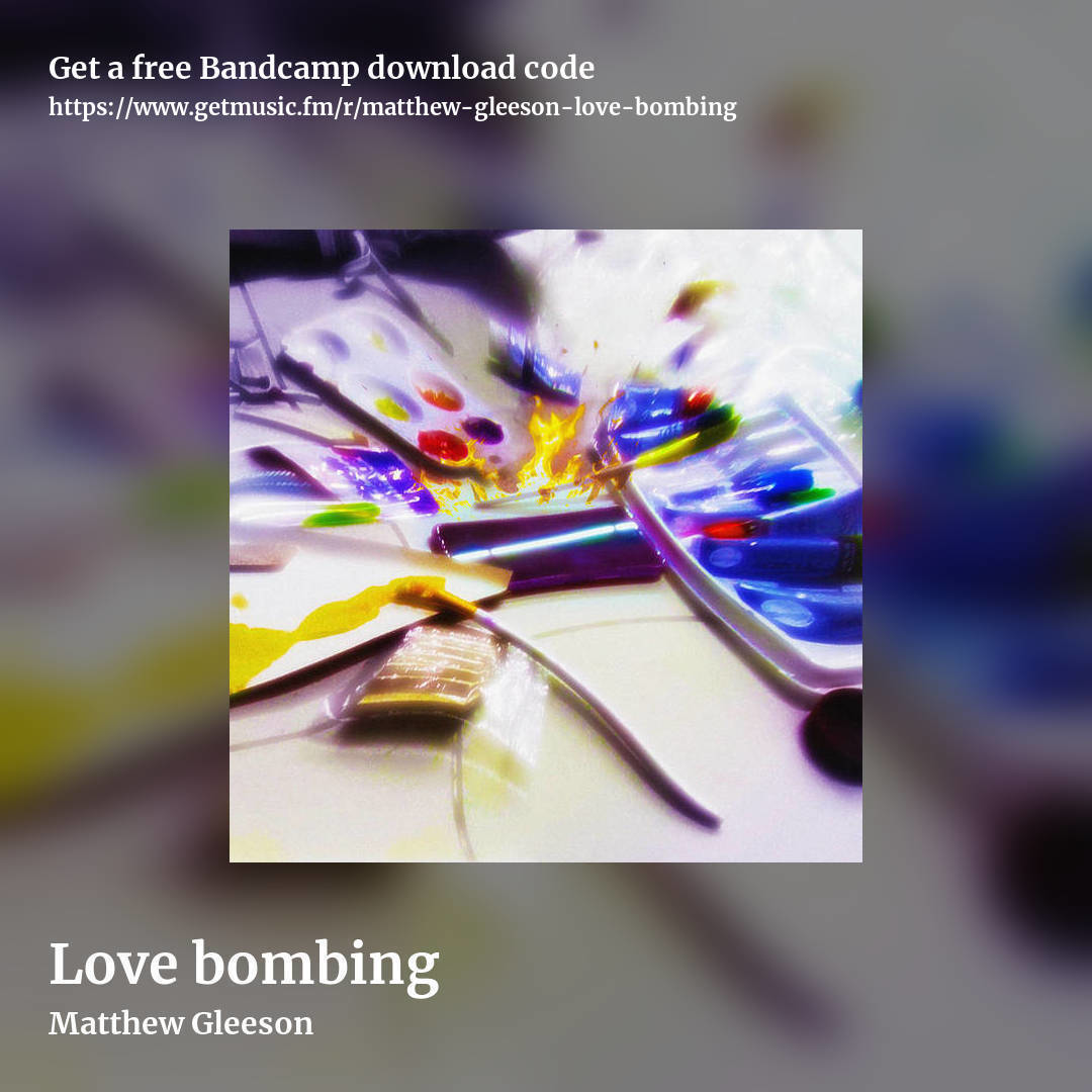 Love bombing by Matthew Gleeson, square promo share image