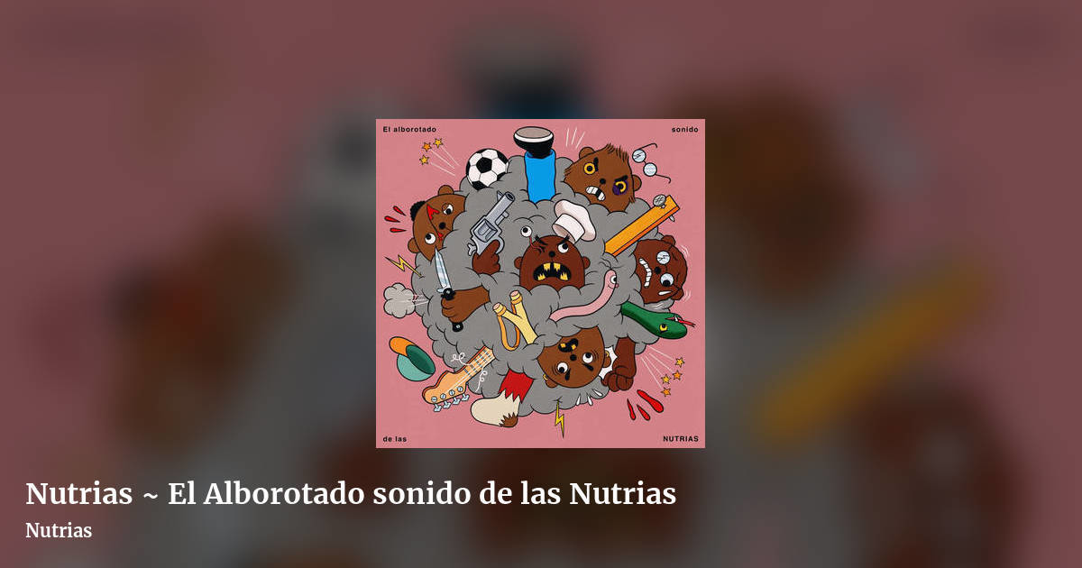 Nutrias ~ El Alborotado sonido de las Nutrias by Nutrias, landscape clean share image