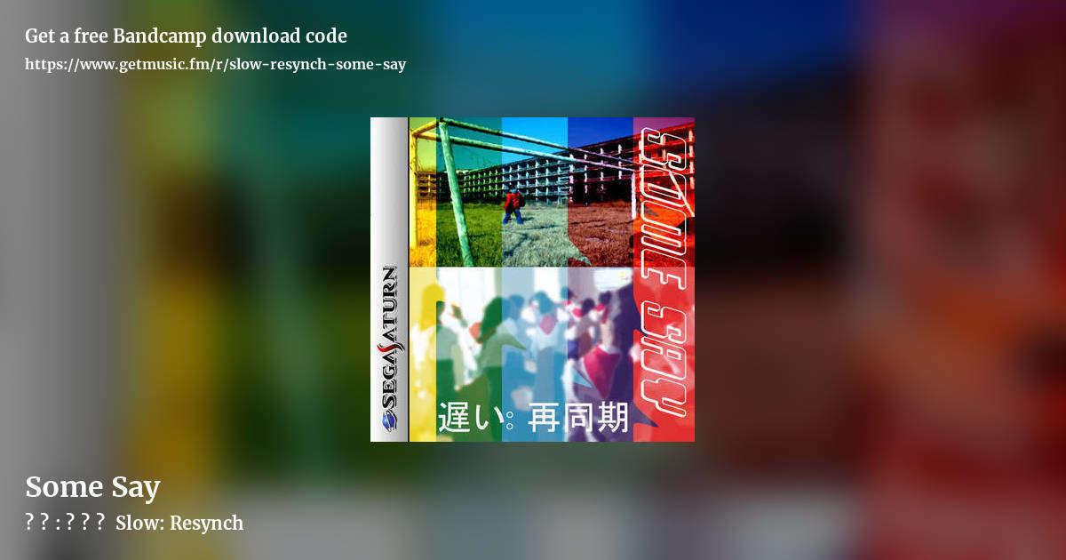 Some Say by 遅い: 再同期 Slow: Resynch, landscape promo share image