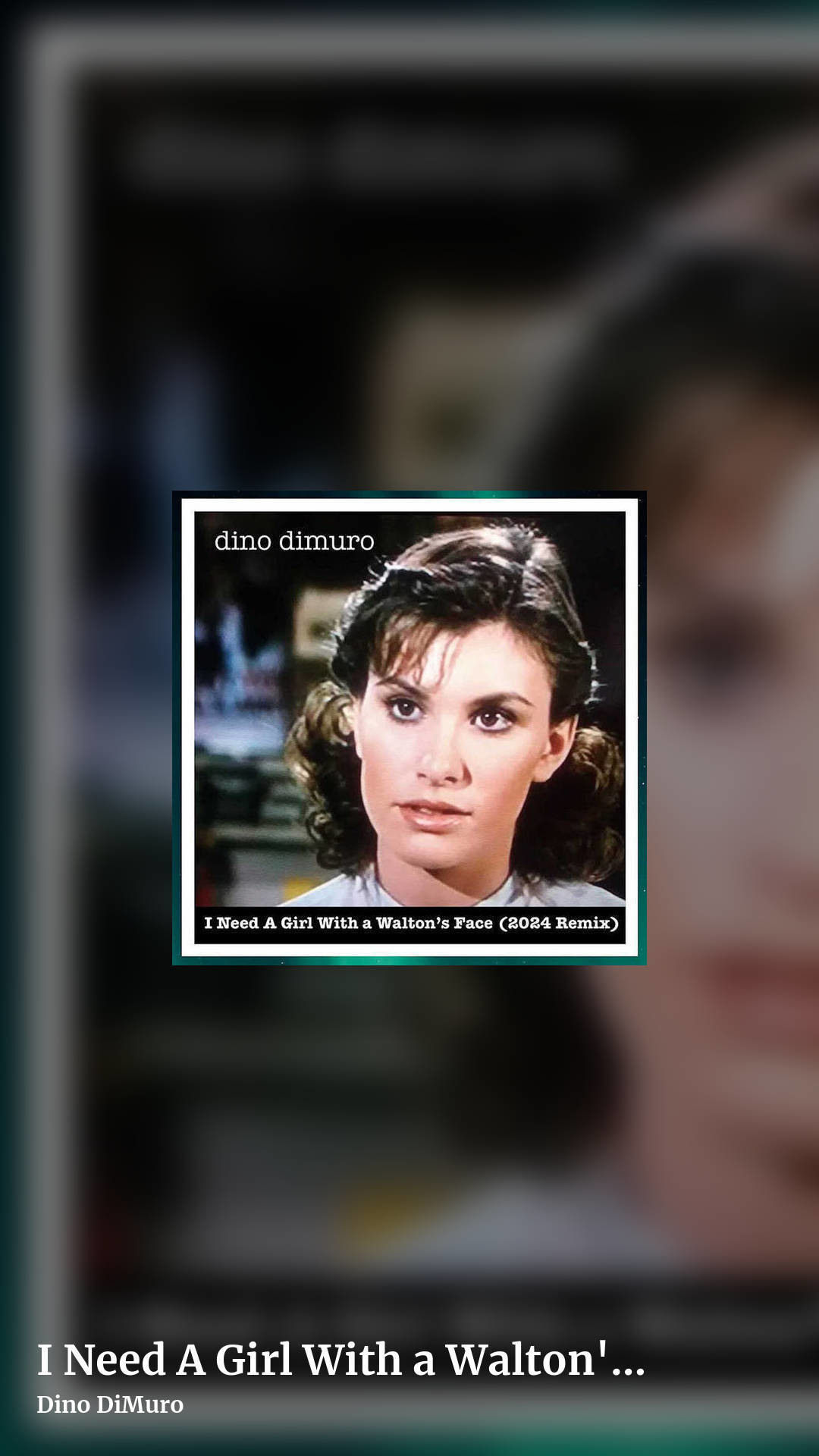 I Need A Girl With a Walton's Face (2024 Remix) by Dino DiMuro, story clean share image
