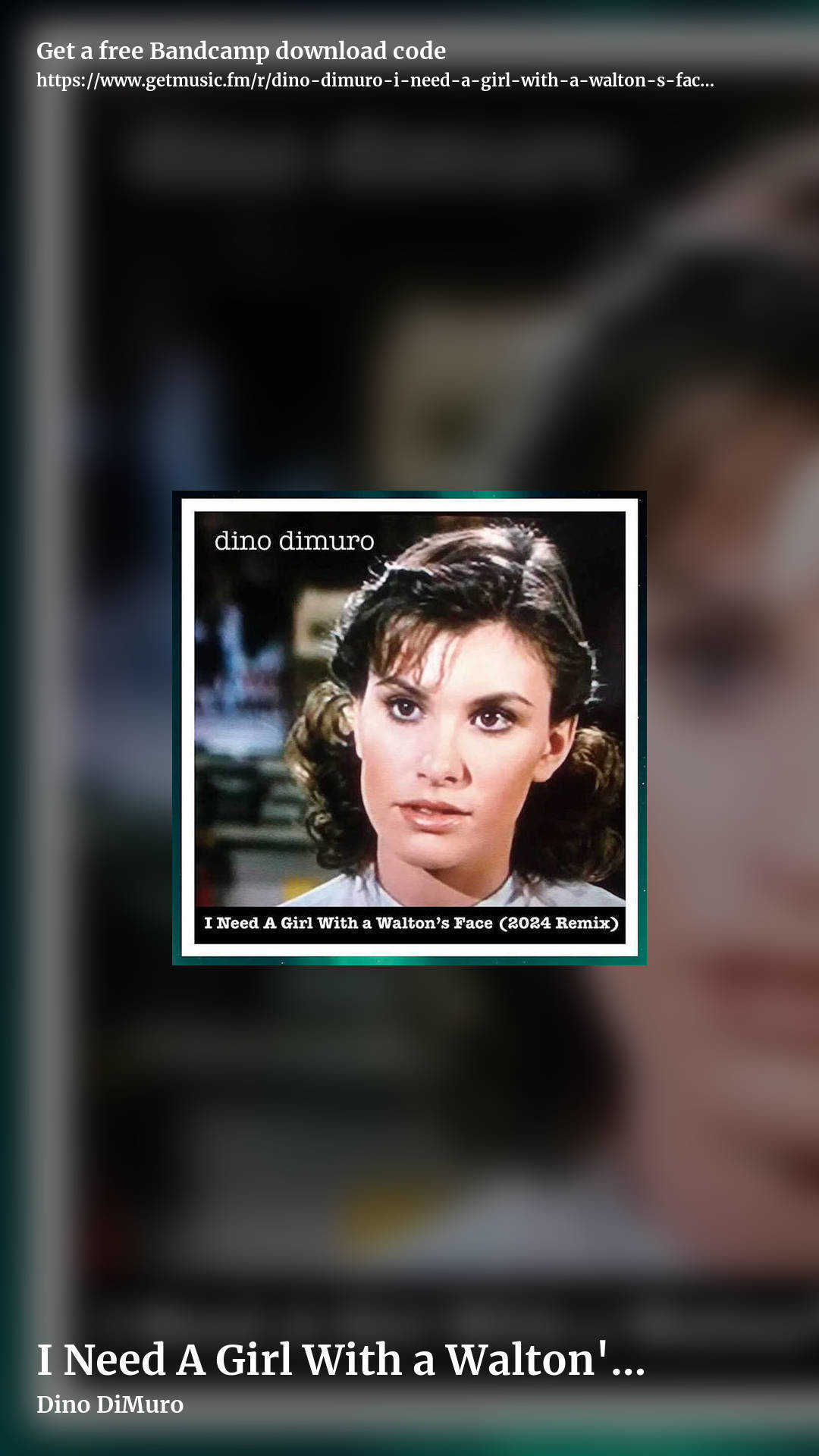 I Need A Girl With a Walton's Face (2024 Remix) by Dino DiMuro, story promo share image