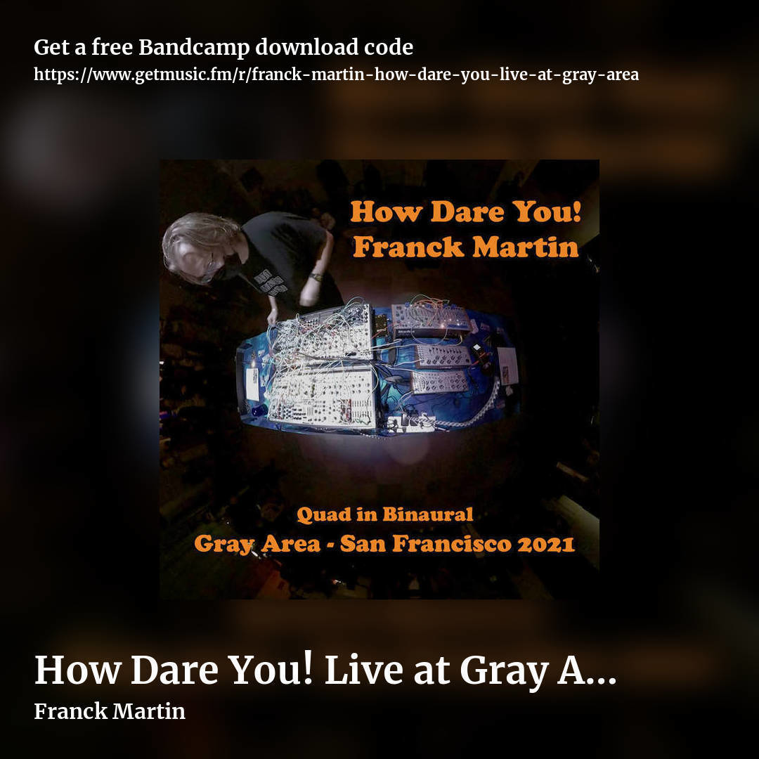 How Dare You! Live at Gray Area by Franck Martin, square promo share image