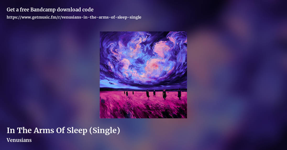 In The Arms Of Sleep (Single) by Venusians, landscape promo share image