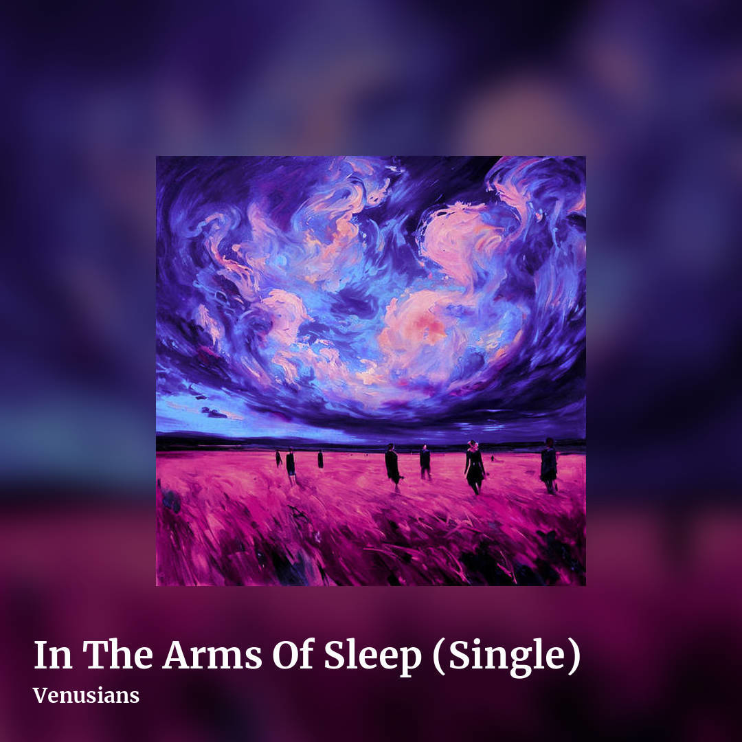In The Arms Of Sleep (Single) by Venusians, square clean share image