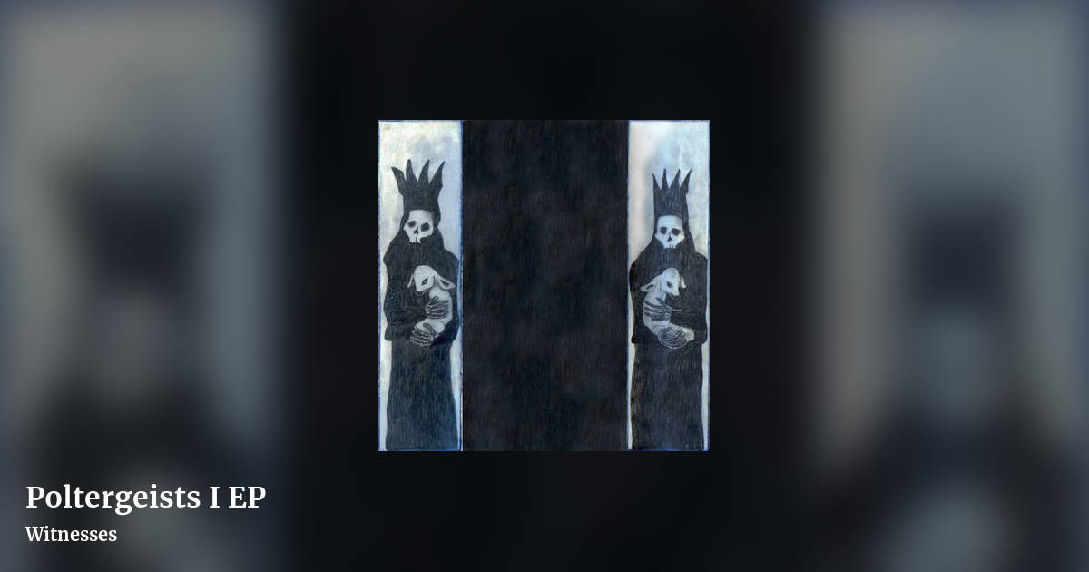 Poltergeists I EP by Witnesses, landscape clean share image