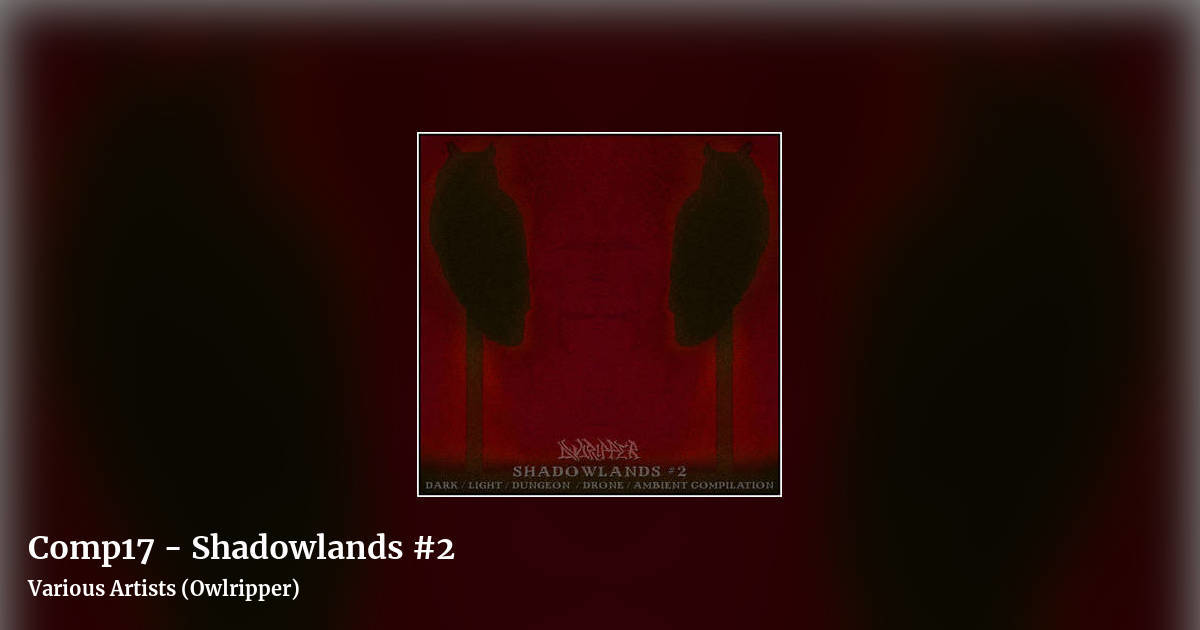 Comp17 - Shadowlands #2 by Various Artists (Owlripper), landscape clean share image