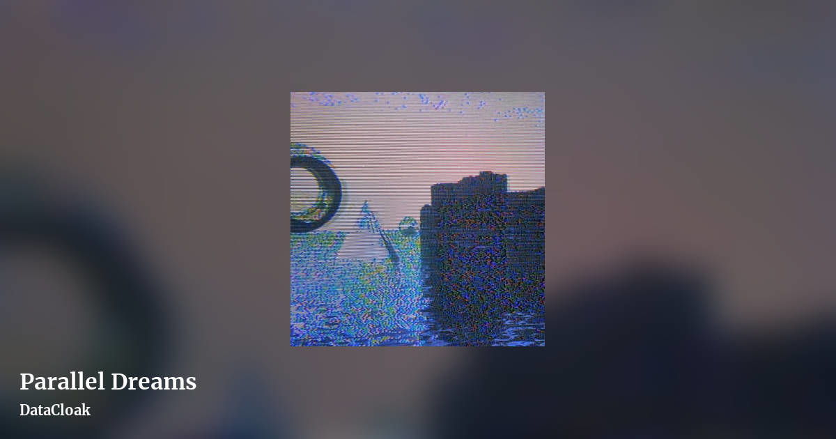Parallel Dreams by DataCloak, landscape clean share image