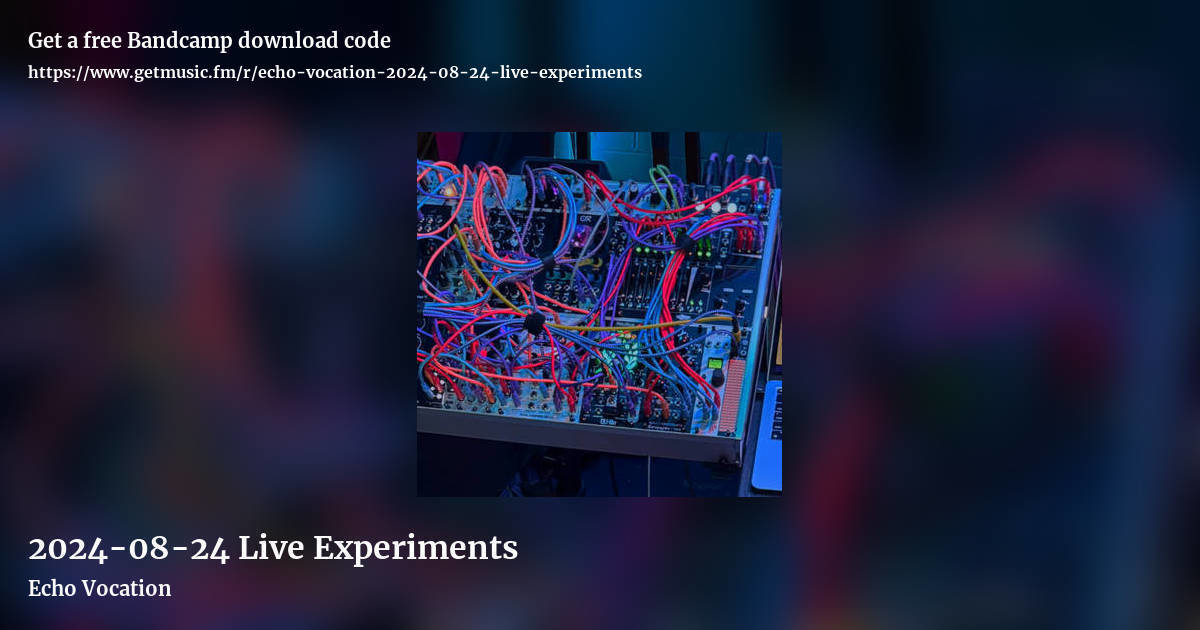 2024-08-24 Live Experiments by Echo Vocation, landscape promo share image