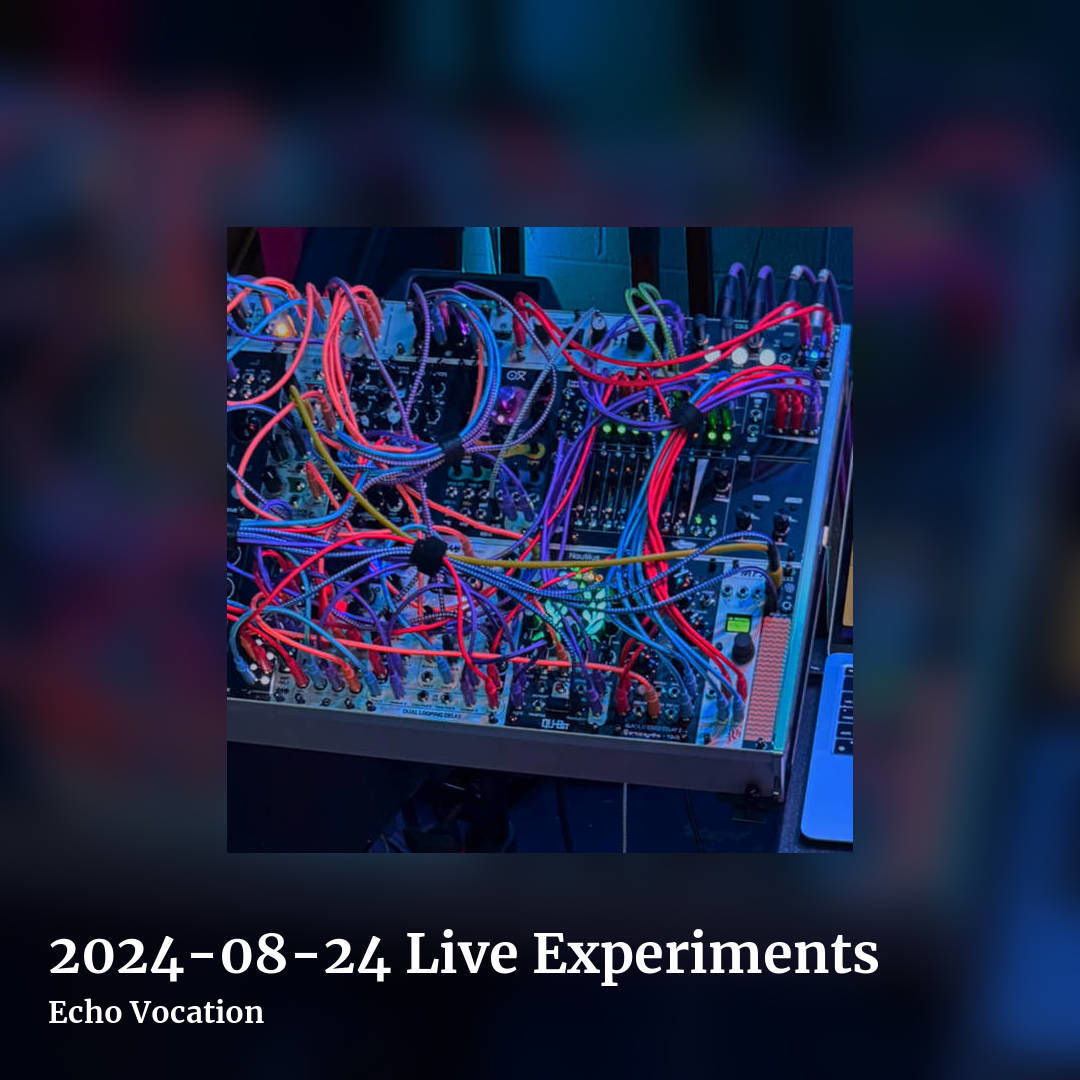 2024-08-24 Live Experiments by Echo Vocation, square clean share image