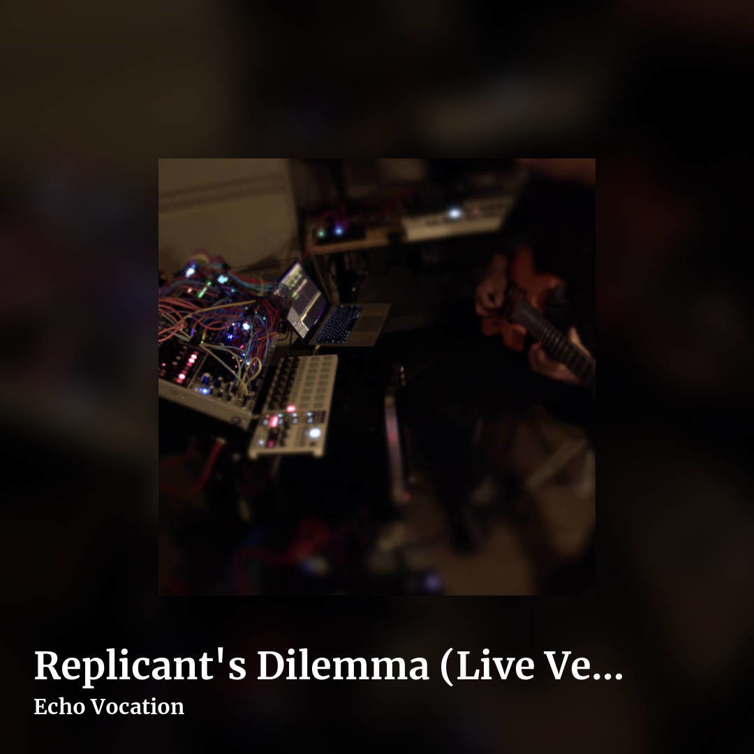 Replicant's Dilemma (Live Version) by Echo Vocation, square clean share image