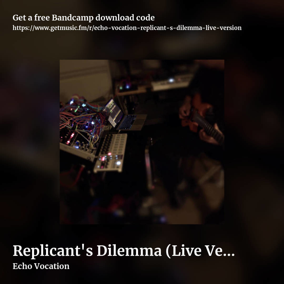 Replicant's Dilemma (Live Version) by Echo Vocation, square promo share image