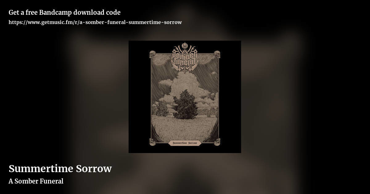 Summertime Sorrow by A Somber Funeral, landscape promo share image