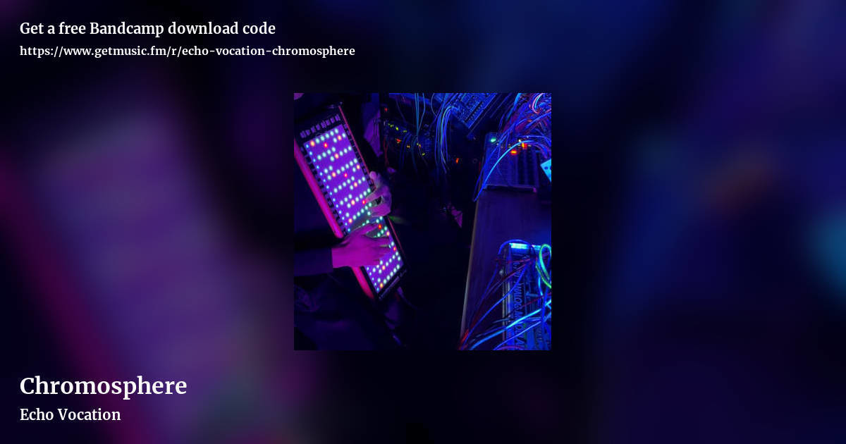 Chromosphere by Echo Vocation, landscape promo share image