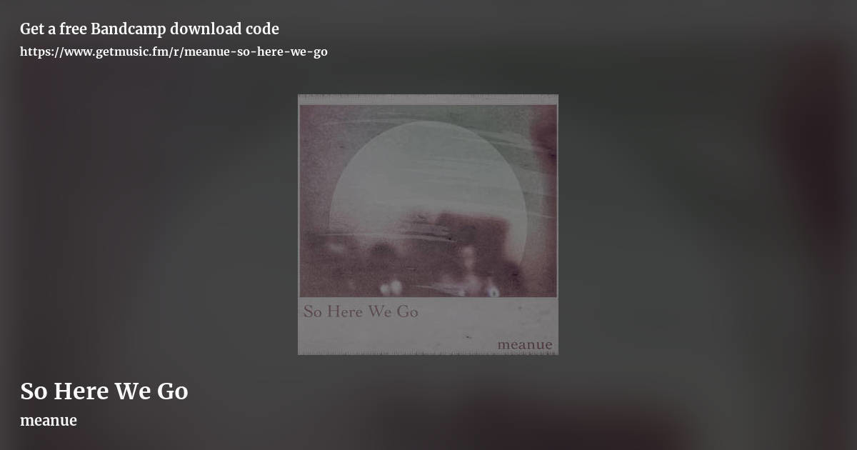 So Here We Go by meanue, landscape promo share image