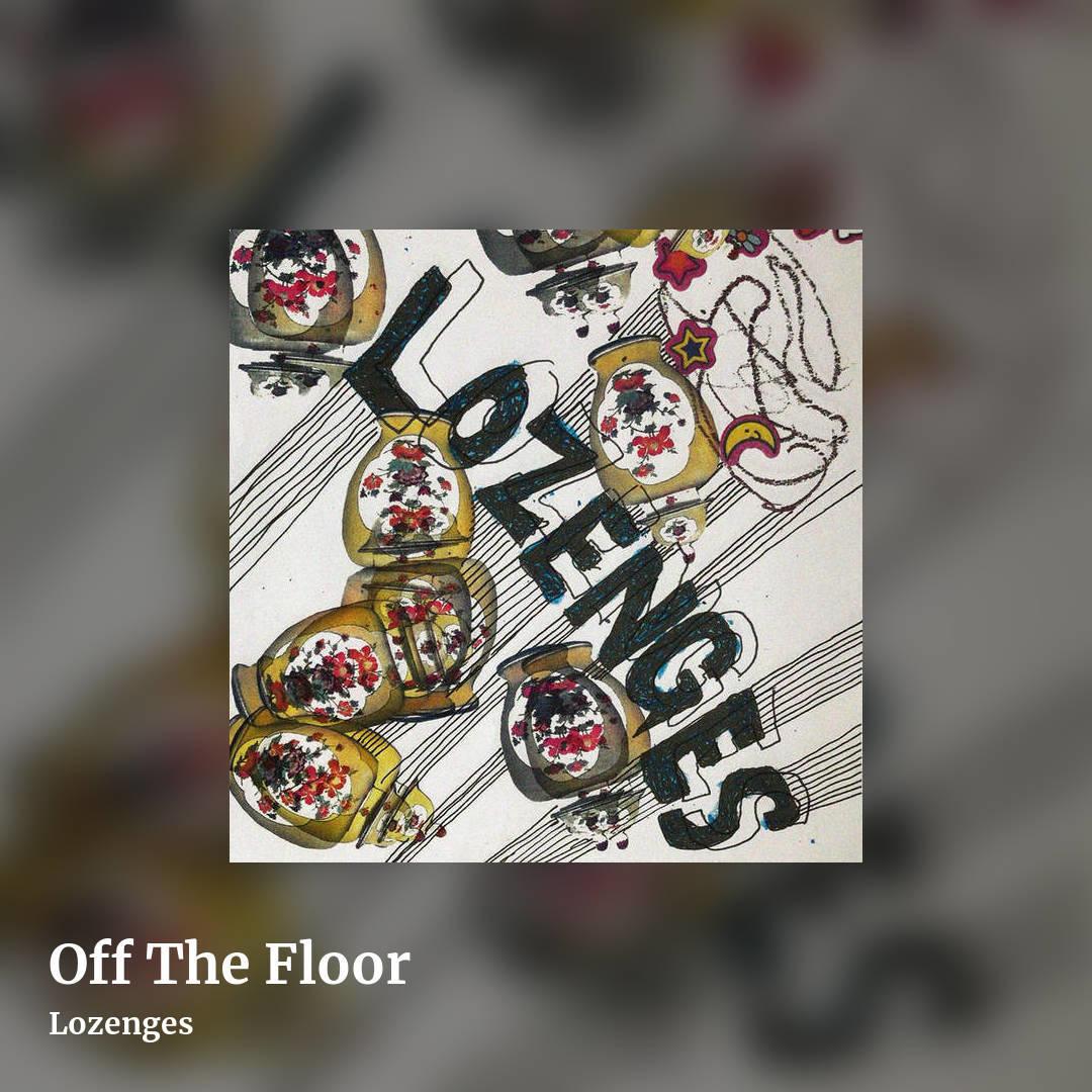 Off The Floor by Lozenges, square clean share image