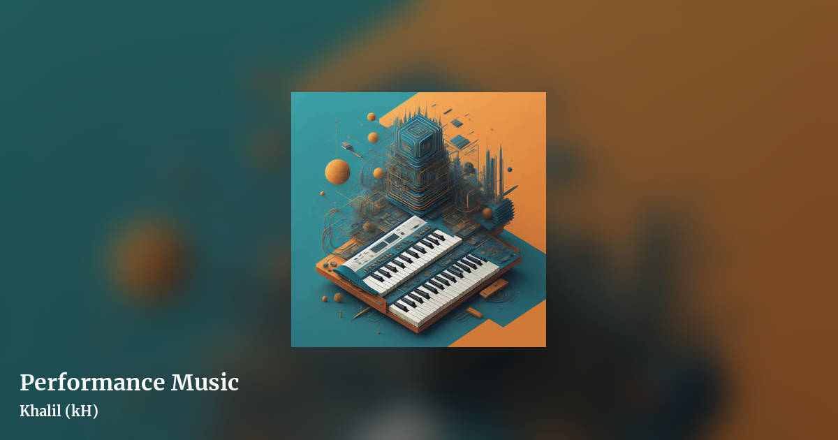 Performance Music by Khalil (kH), landscape clean share image