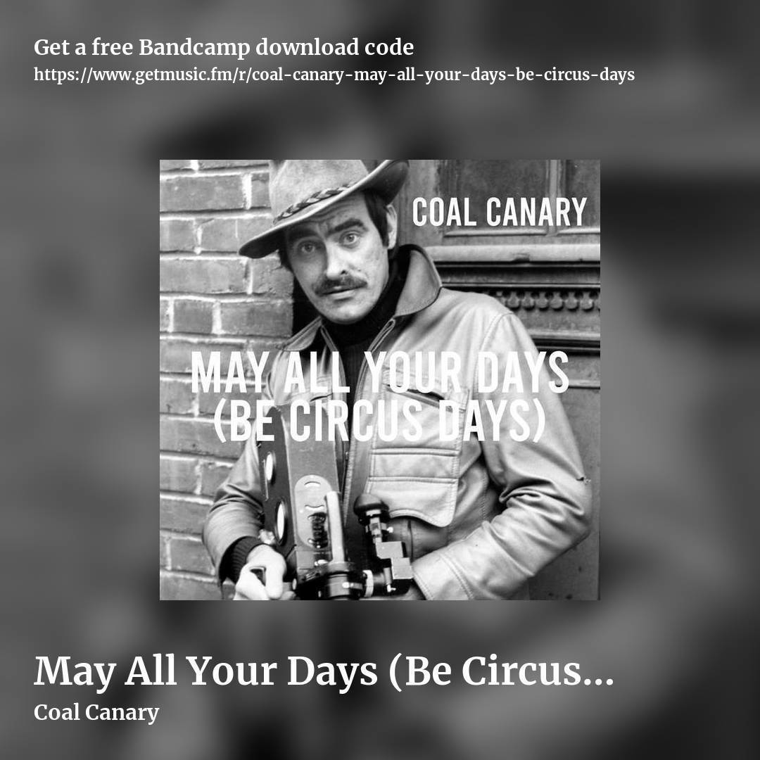 May All Your Days (Be Circus Days) by Coal Canary, square promo share image